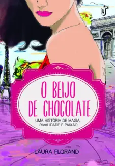 Baixar Livro O Beijo de Chocolate - Laura Florand em ePub PDF Mobi ou Ler Online