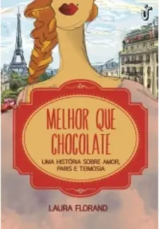 Baixar Livro Melhor que Chocolate - Laura Florand em ePub PDF Mobi ou Ler Online