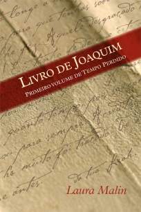 Baixar Livro O Livro de Joaquim - Tempo Perdido Vol. 1 - Laura Malin em ePub PDF Mobi ou Ler Online