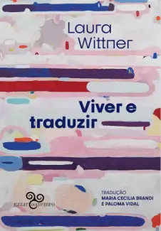 Baixar Livro Viver e Traduzir - Laura Wittner em ePub PDF Mobi ou Ler Online