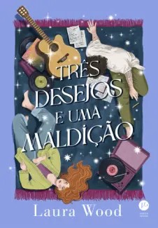 Baixar Livro Três Desejos e uma Maldição - Laura Wood em ePub PDF Mobi ou Ler Online