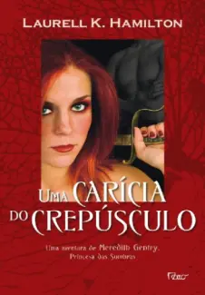 Uma Carícia do Crepusculo  -  Laurell K. Hamilton