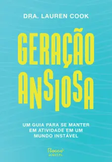 Baixar Livro Geração ansiosa - Lauren Cook em ePub PDF Mobi ou Ler Online