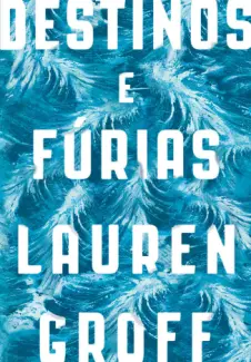 Destinos e Fúrias  -  Lauren Groff