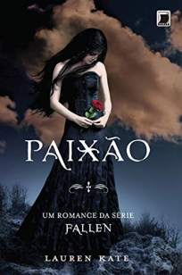 Baixar Livro Paixão - Fallen Vol. 3 - Lauren Kate em ePub PDF Mobi ou Ler Online