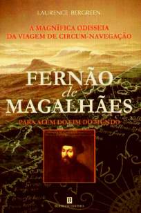 Baixar Livro Fernão de Magalhães - para Além do Fim do Mundo - Laurence Bergreen em ePub PDF Mobi ou Ler Online
