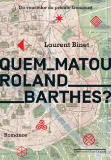 Quem matou Roland Barthes? - Laurent Binet