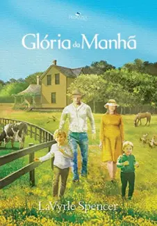 Baixar Livro Glória da Manhã - LaVyrle Spencer em ePub PDF Mobi ou Ler Online