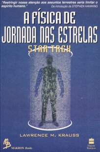 Baixar A Física de Jornada Nas Estrelas - Lawrence M. Krauss ePub PDF Mobi ou Ler Online