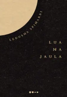 Baixar Livro Lua na jaula - Ldusha Spinardi em ePub PDF Mobi ou Ler Online