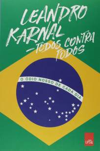 Baixar Livro Todos Contra Todos: o Ódio Nosso de Cada Dia - Leandro Karnal em ePub PDF Mobi ou Ler Online