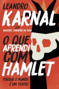 Baixar Livro O que Aprendi Com Hamlet - Leandro Karnal em ePub PDF Mobi ou Ler Online