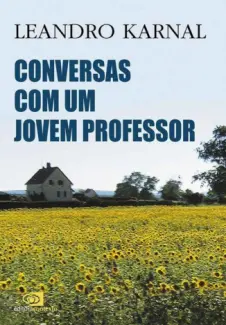 Baixar Livro Conversas com um Jovem Professor - Leandro Karnal em ePub PDF Mobi ou Ler Online