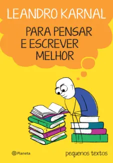 Baixar Livro Para pensar e escrever melhor - Leandro Karnal em ePub PDF Mobi ou Ler Online