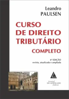 Baixar Livro Curso de Direito Tributário Completo - Leandro Paulsen em ePub PDF Mobi ou Ler Online