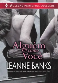 Alguém como Você  -  Irmãos Pendleton  - Vol.  01  -  Leanne Banks