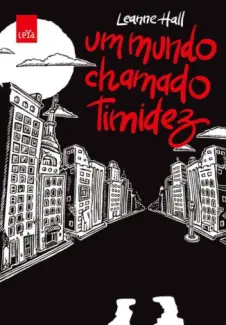 Baixar Livro Um Mundo Chamado Timidez - Leanne Hall em ePub PDF Mobi ou Ler Online