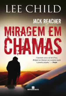 Miragem em Chamas  -  Jack Reacher  -  Lee Child