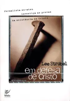 Em defesa de Cristo  -  Lee Strobel
