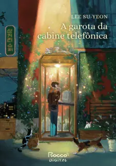 Baixar Livro A Garota da Cabine Telefônica - Lee Su-Yeon em ePub PDF Mobi ou Ler Online