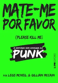 Mate-me Por Favor  -  Legs McNeil