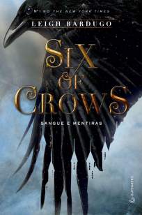Baixar Livro Sangue e Mentiras - Six of Crows Vol. 1 - Leigh Bardugo em ePub PDF Mobi ou Ler Online