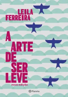 Baixar Livro A Arte de ser Leve - Leila Ferreira em ePub PDF Mobi ou Ler Online
