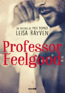 Baixar Livro Professor Feelgood - Leisa Rayven em ePub PDF Mobi ou Ler Online