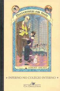 Baixar Livro Desventuras Em Série - Inferno No Colégio Interno - Desventuras Em Série Vol. 5 - Lemony Snicket em ePub PDF Mobi ou Ler Online