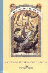 Baixar Livro A Cidade Sinistra dos Corvos - Desventuras Em Série Vol. 7 - Lemony Snicket em ePub PDF Mobi ou Ler Online