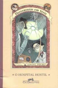 Baixar Livro O Hospital Hostil - Desventuras Em Série Vol. 8 - Lemony Snicket em ePub PDF Mobi ou Ler Online