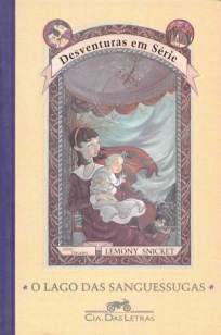 Baixar Livro O Lago das Sanguessugas - Desventuras Em Série Vol. 3 - Lemony Snicket em ePub PDF Mobi ou Ler Online