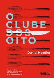 O Clube dos Oito  -  Lemony Snicket