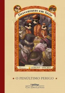 O Penúltimo Perigo  -  Desventuras em Série  - Vol.  12  -  Lemony Snicket