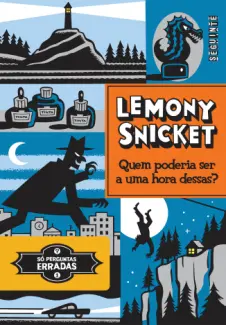 Quem Poderia Ser a Uma Hora Dessas?  -   Lemony Snicket