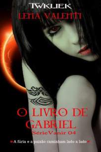 Baixar Livro O Livro de Gabriel - Vanir Vol. 4 - Lena Valenti em ePub PDF Mobi ou Ler Online