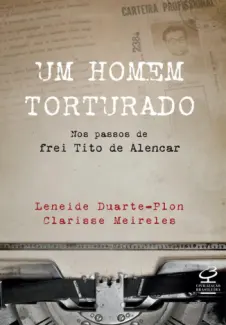 Um homem torturado - Leneide Duarte-Plon