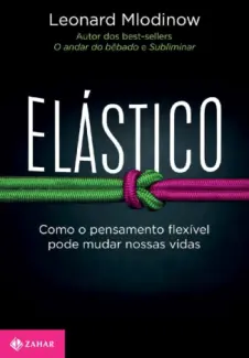 Baixar Livro Elástico - Leonard Mlodinow em ePub PDF Mobi ou Ler Online