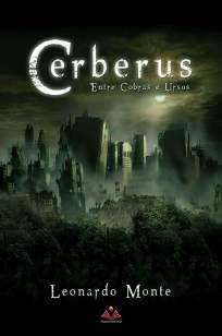 Baixar Livro Entre Cobras e Ursos - Cerberus Vol. 1 - Leonardo Monte em ePub PDF Mobi ou Ler Online