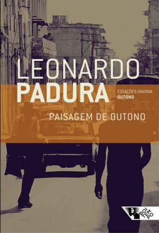 Baixar Paisagem de Outono: (Outono) (Estações Havana) - Leonardo Padura ePub PDF Mobi ou Ler Online