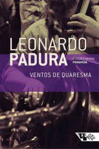 Baixar Ventos de Quaresma: (Primavera) (Estações Havana) - Leonardo Padura ePub PDF Mobi ou Ler Online