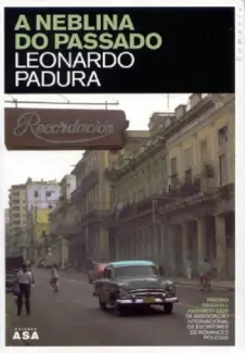 A Neblina do Passado  -  Leonardo Padura