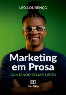 Baixar Livro Marketing em Prosa - Leonardo da Silva Lourenço em ePub PDF Mobi ou Ler Online
