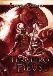 O Terceiro Deus  -  Leonel Caldela