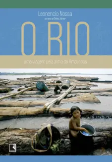 O Rio  -  Leonencio Nossa