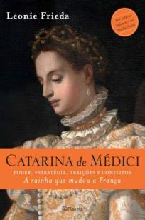 Baixar Livro Catarina de Médici - Leonie Frieda em ePub PDF Mobi ou Ler Online