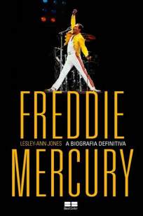 Baixar Livro Freddie Mercury: A Biografia Definitiva - Lesley-Ann Jones em ePub PDF Mobi ou Ler Online