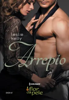 Arrepio  -  Flor da Pele  - Vol.  27  -  Leslie Kelly