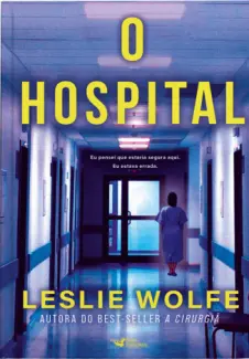 Baixar Livro O Hospital - Leslie Wolfe em ePub PDF Mobi ou Ler Online