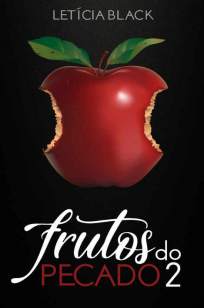 Baixar Livro Frutos do Pecado 2: Volume 2 - Letícia Black em ePub PDF Mobi ou Ler Online